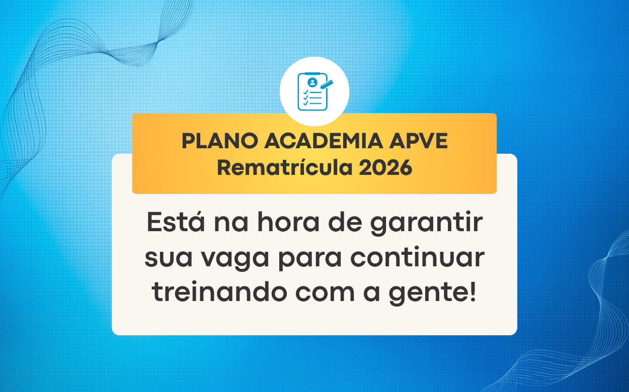 É hora de confirmar sua vaga na Academia APVE!