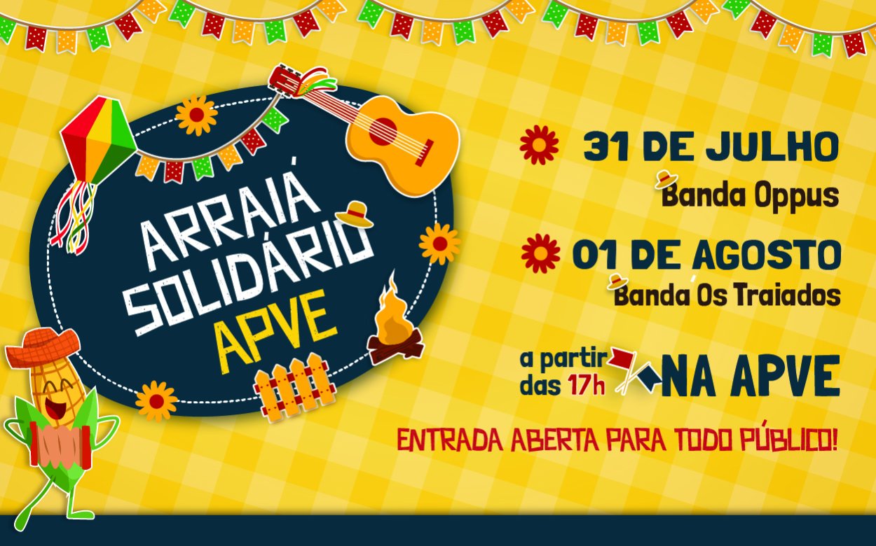 Vem aí! Arraiá Solidário da APVE nos dias 31 de julho e 1º de agosto!